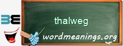 WordMeaning blackboard for thalweg
